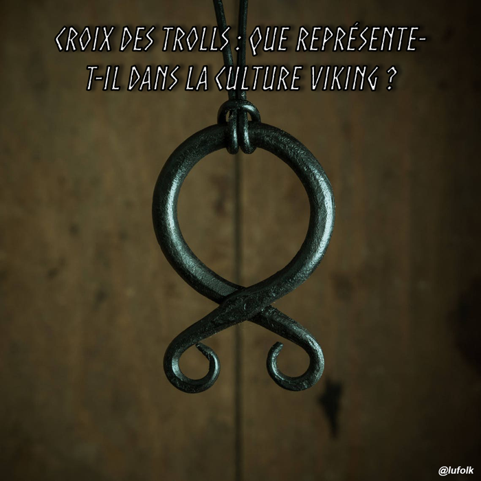 Croix Des Trolls : Que représente-t-il dans la Culture Viking ?