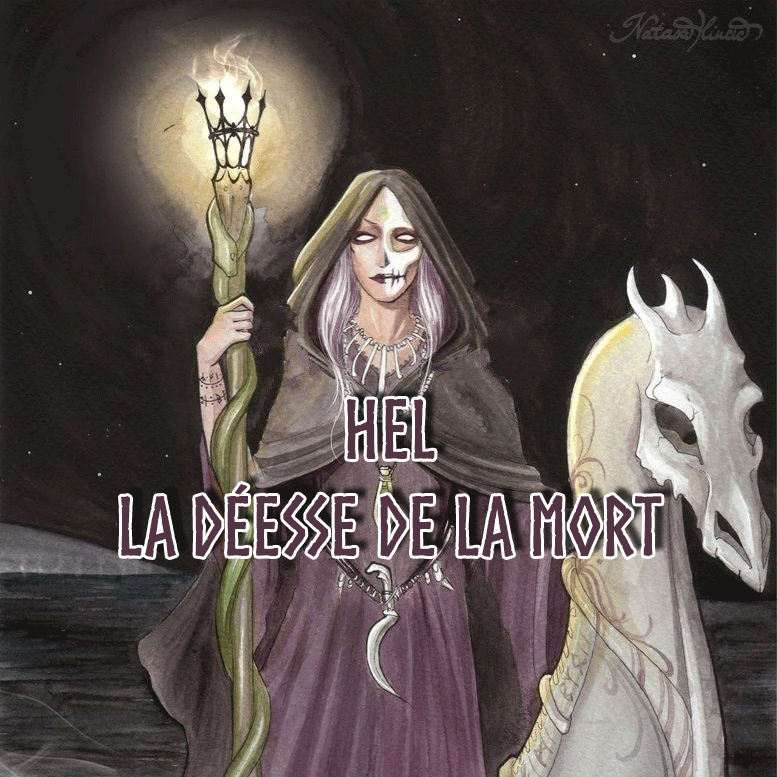 Hel Déesse Viking De La Mort : Histoire et Légendes