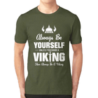 T-shirt Viking <br>Soyez toujours vous-même</br> Viking Shop