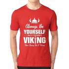 T-shirt Viking <br>Soyez toujours vous-même</br> Viking Shop